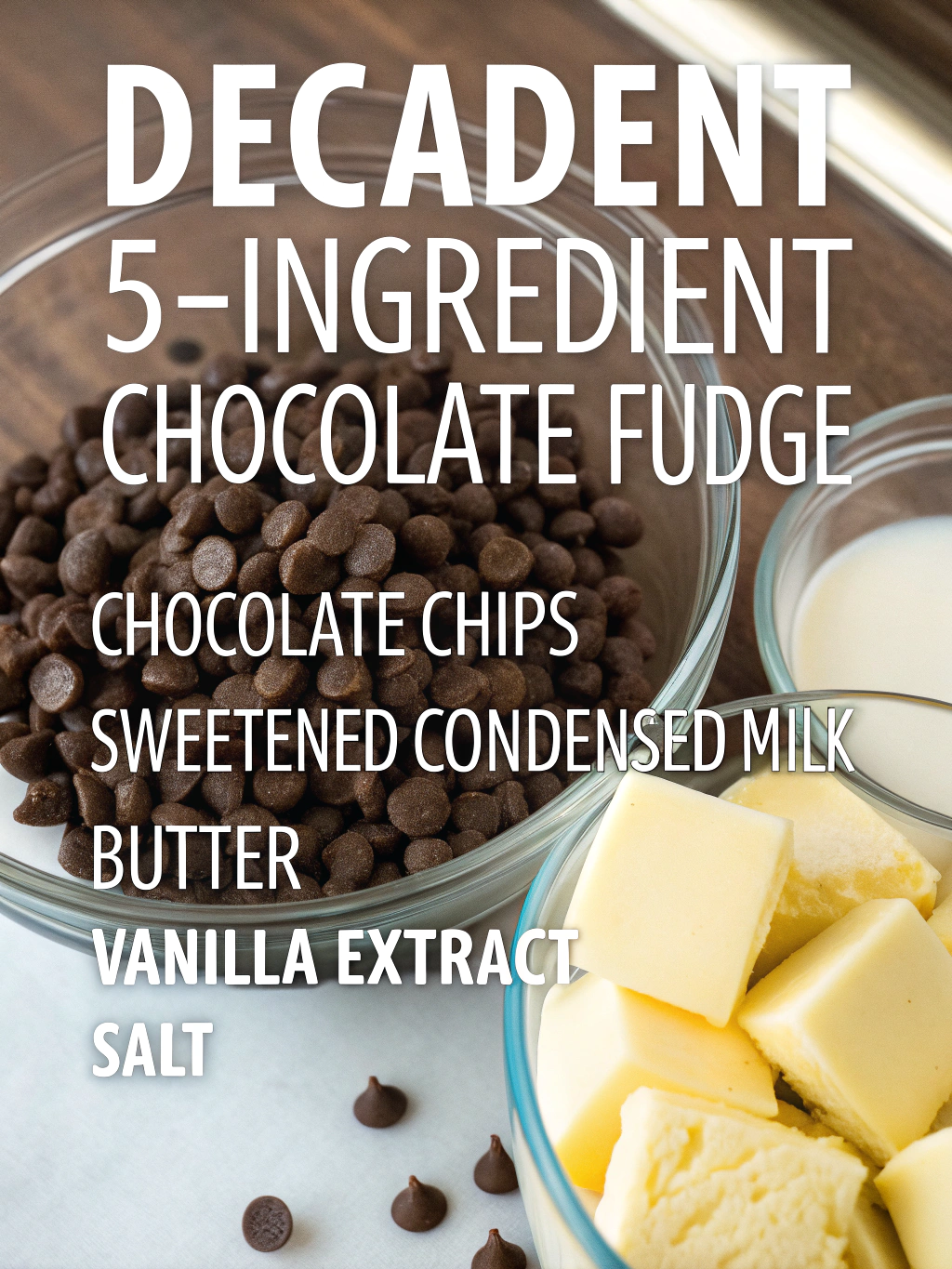 Decadent 5-Ingredient Chocolate Fudge (Melts in Your Mouth!) ingredients