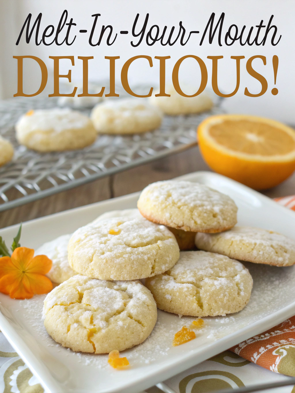 Irresistible Orange Blossom Cookies (Melt-In-Your-Mouth Delicious!) ingredients